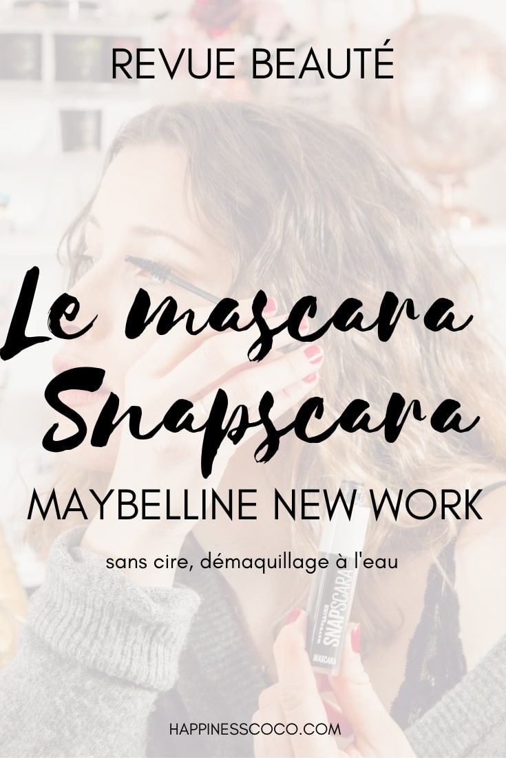 Revue sur le Snapscara : Le premier mascara sans cire qui se démaquille à l'eau by Maybelline New York - happinesscoco.com